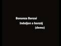 Video thumbnail for Bonanza Banzai - Induljon a banzáj (demo)