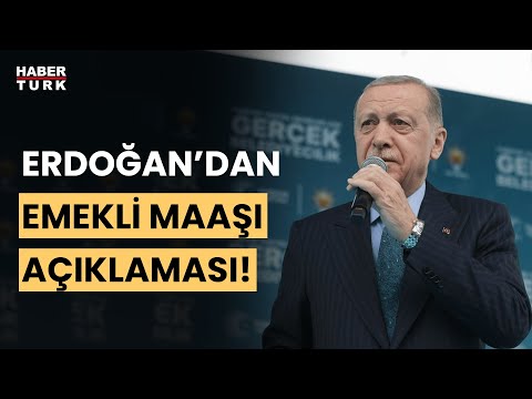 Cumhurbaşkanı Erdoğan: Temmuzda emekli maaşı masaya yatacak