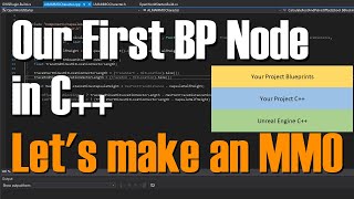Let's make an MMO in UE4 - Part 40 (Our First Custom BP Node in C  )