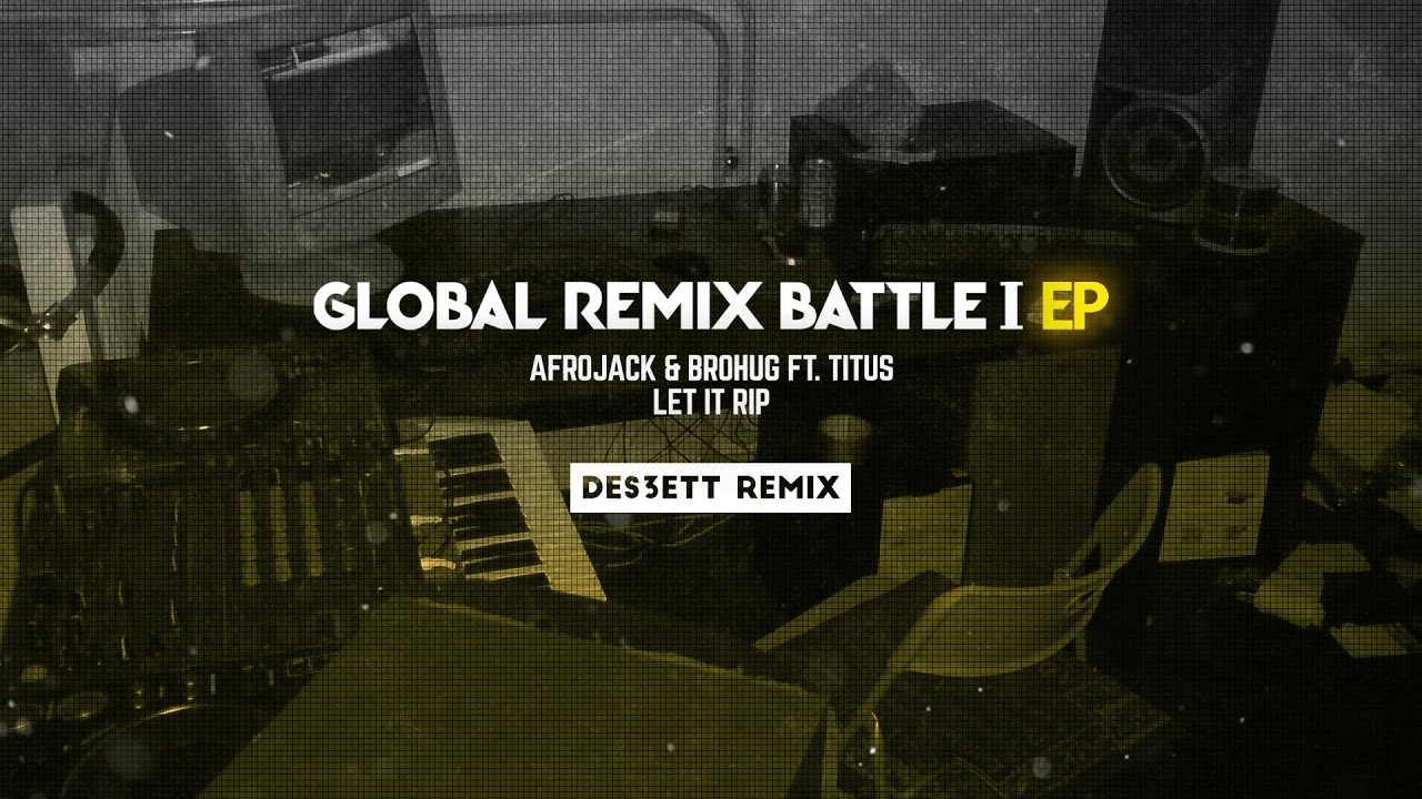 Afrojack  Brohug ft Titus   Let It Rip DES3ETT Remix