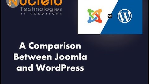A comparison between Joomla and WordPress