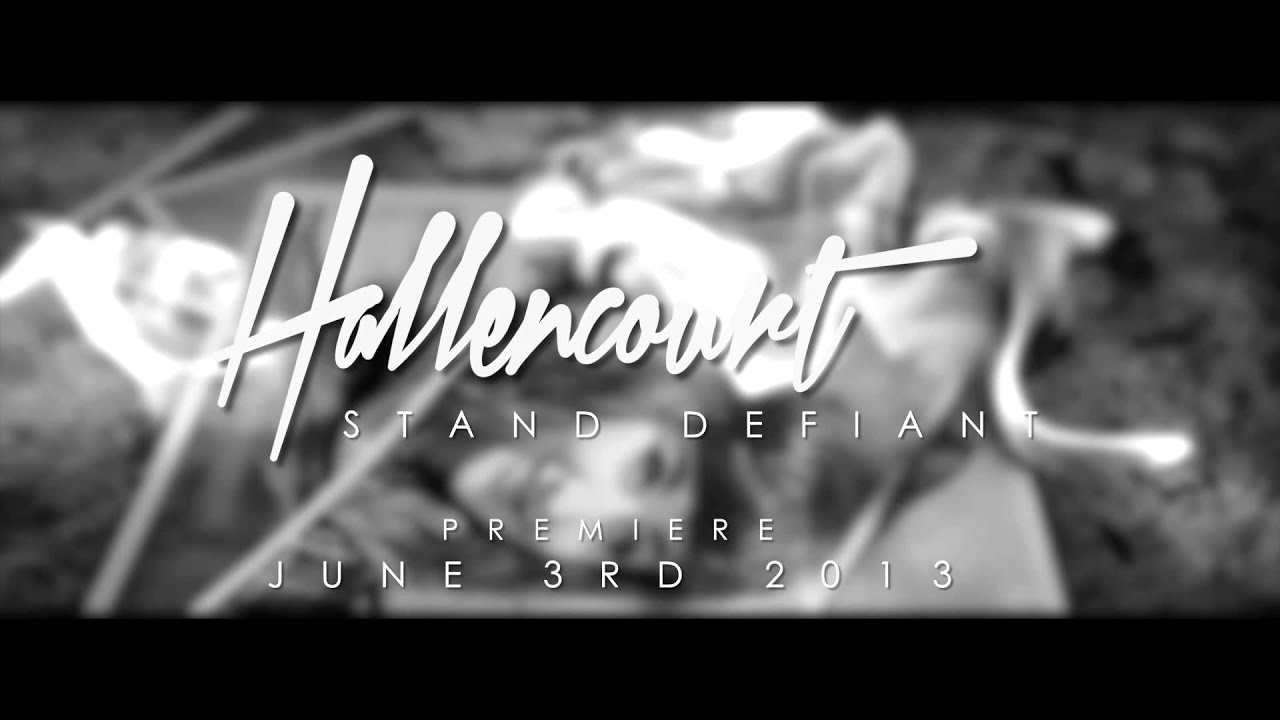 Hallencourt Stand Defiant Trailer YouTube