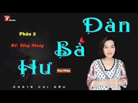 Truyện tâm lí xã hội 2019 - Đàn bà hư P2 (hết) - Lối thoát - MC Hồng Nhung