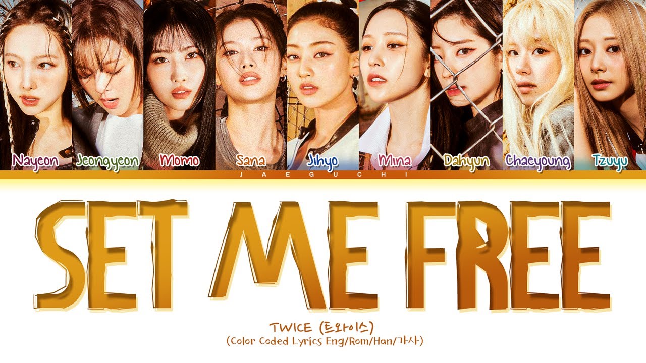 TWICE SET ME FREE Lyrics (트와이스 SET ME FREE 가사) (Color Coded Lyrics) @t, twice song