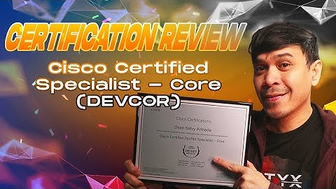 Cisco Certified DevNet Specialist - Core (DEVCOR) - Certification Review