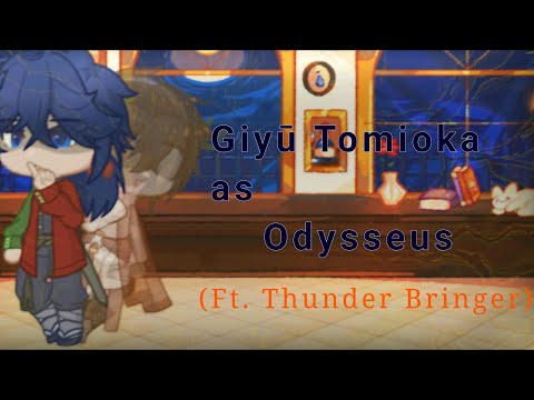 Hashiras react to Giyuu as Odysseus [Ft.Thunder bringer]