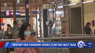 Destiny USA changing hours starting next year