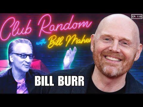 Bill Burr | Club Random with Bill Maher