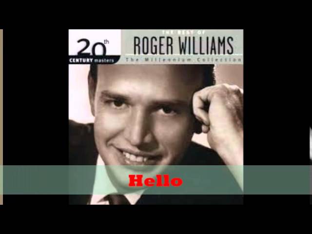Roger Williams - Hello