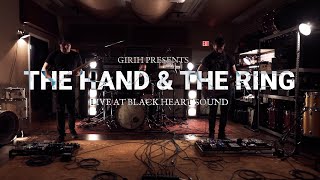 girih - The Hand & Ring (Live at BlackHeart Sound)