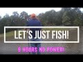 9 Hours NO ELECTRICITY!  Off Grid Day