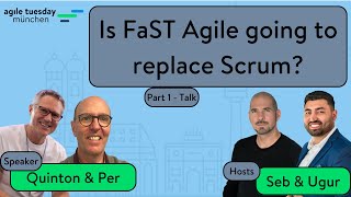 Famous Is FaST Agile going to replace Scrum? - Quinton and Per @ agile tuesday münchen Net Worth