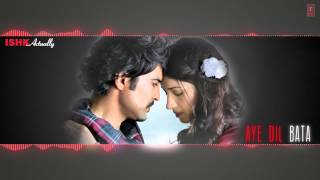 Aye Dil Bata Full Song (Audio) Arijit Singh | Ishk Actually chords