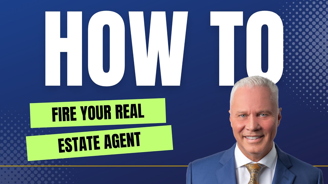 How To Fire Your Real Estate Agent! YouTube