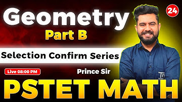 📘 PSTET Math Geometry Part B "Selection Confirm Series" Class 24 by Prince Sir 🔥#pstet2025