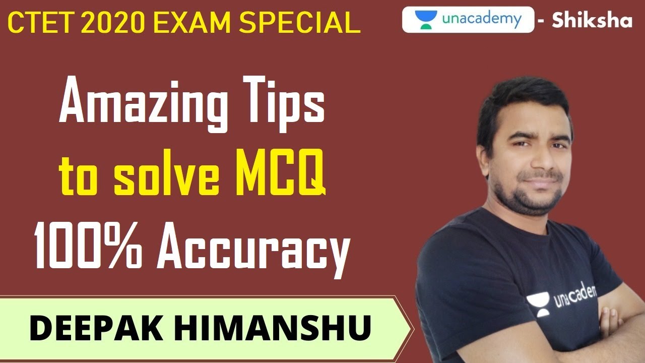 Amazing Tips to solve MCQ with 100% Accuracy | CTET 2020 Exam | Deepak Himanshu | Unacademy Shiksha