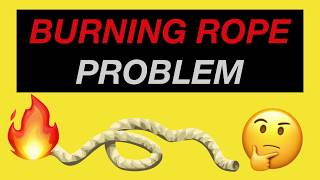 The Burning Rope Problem (A Mind Bender of a Puzzle)