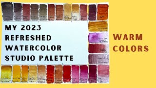 My revamped 2023 watercolor Palette: warm colors. Old friends and new introductions!