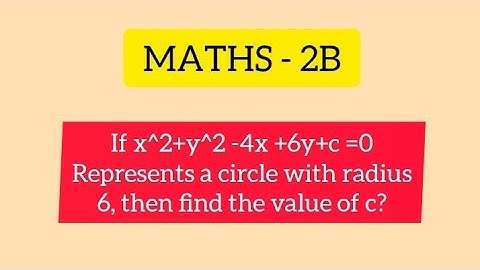 If x^2+y^2 -4x +6y+c =0Represents a circle with radius6, then find the value of c? #maths2bcircles