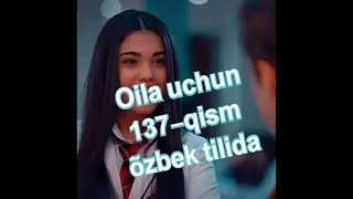 Oila uchun t/s 137 Qism Ozbek tilida