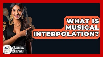 What Is Musical Interpolation? - Classical Serenade