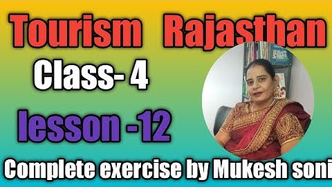 Class-4,Lesson-12,Tourism(Rajasthan)English Reader, Mittsure complete exercise by Mukesh soni