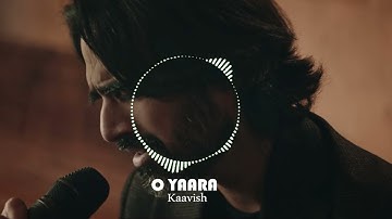 O yaara - kaavish lines - Loop - Relaxing - 30 mintutes loop of kaavish voice