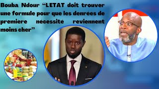 Bouba NDour: L'ETAT doit avoir un moyen pour que les denrées de première nécessité soit moins cher