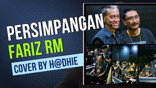 Persimpangan Fariz RM Cover by h@dhie Tourism & Music