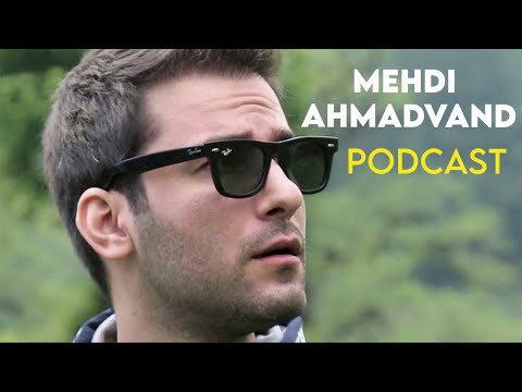 Mehdi Ahmadvand - Podcast ( مهدی احمدوند - پادکست )