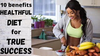Why You Should EAT HEALTHY: 10 benefits