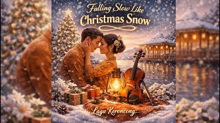 Kr Falling Slow Like Christmas Snow - Keroncong, christmas songs, white Christmas, new year 2026