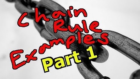 Chain Rule Examples: Part 1