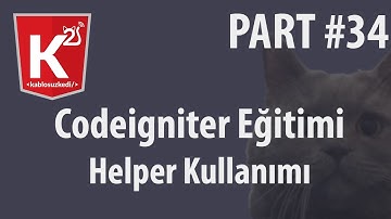 Codeigniter Eğitimi Part34 Helper Kullanımı