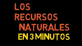 ¿QUE SON LOS RECURSOS NATURALES? en 3 minutos