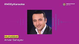Download Lagu Anvar Sanayev - Muhabbat | Milliy Karaoke MP3 Download Lagu Anvar Sanayev - Muhabbat | Milliy Karaoke MP3