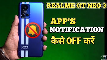 How To Turn OFF Notification in Realme GT NEO 3 | Realme GT NEO 3 में Notification बन्द कैसे करें