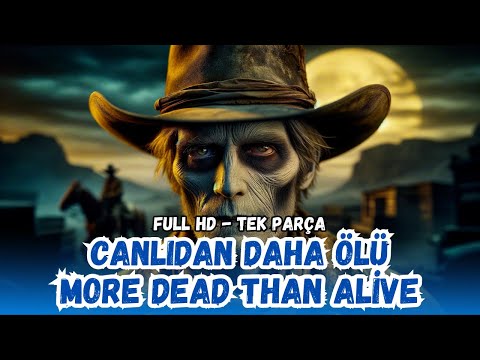 Canlıdan Daha Ölü – 1969  More Dead Than Alive | Western & Kovboy Filmi