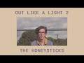 The Honeysticks - Out Like a Light 2