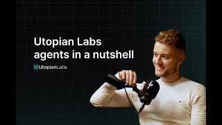 Introduction to Utopian Labs Agents