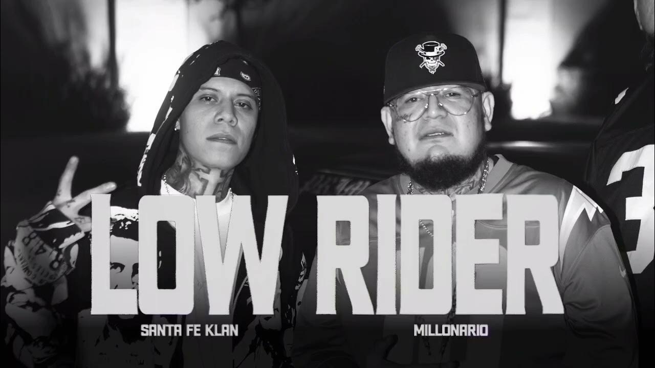 Millonario, Santa Fe Klan - Low Rider (Video Oficial) Millonario, Santa Fe Klan - Low Rider (Video Oficial)