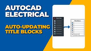 AutoCAD Electrical: Auto‑Update Title Block Attributes Using Project Data