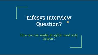 Infosys Interview Question  How we can make arrayList read only in java 