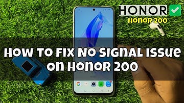 How to fix No Signal Issue On Honor 200