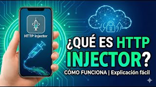 ¿Qué es HTTP Injector y cómo funciona? | Explicación clara y sencilla