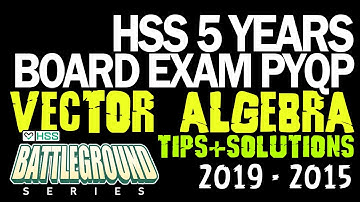 12 Maths |  VECTOR ALGEBRA- previous 5 years question Papers + SOLUTIONS  [2015 - 2019]