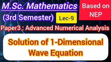 Solution of 1-D Wave Equations | Advanced Numerical Analysis | Paper-3 | M.Sc. Maths 3rd Sem NEP 