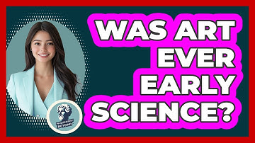 Was Art Ever Early Science? - Philosophy Beyond