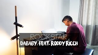 ROCKSTAR - DaBaby, Feat. Roddy Ricch (Piano Cover) | Eliab Sandoval