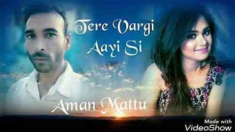 Tere Vargi Aayi Si New Song_2021 Aman Mattu/Dharampreet